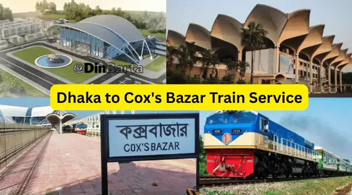 Dhaka to Cox's Bazar Train Service